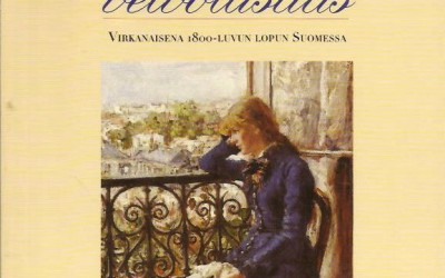 Jalo velvollisuus – virkanaisena 1800-luvun lopun Suomessa