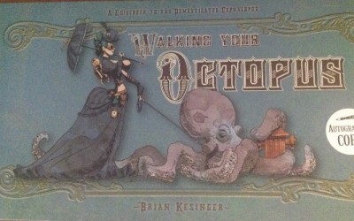 Elämää mustekalan kanssa – Brian Kesinger: Walking Your Octopus ja Traveling With Your Octopus