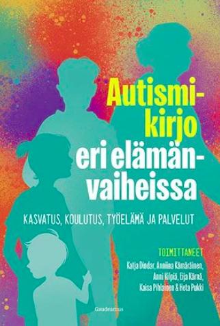 Autismikirjo eri elämänvaiheissa -kirjan kansikuva