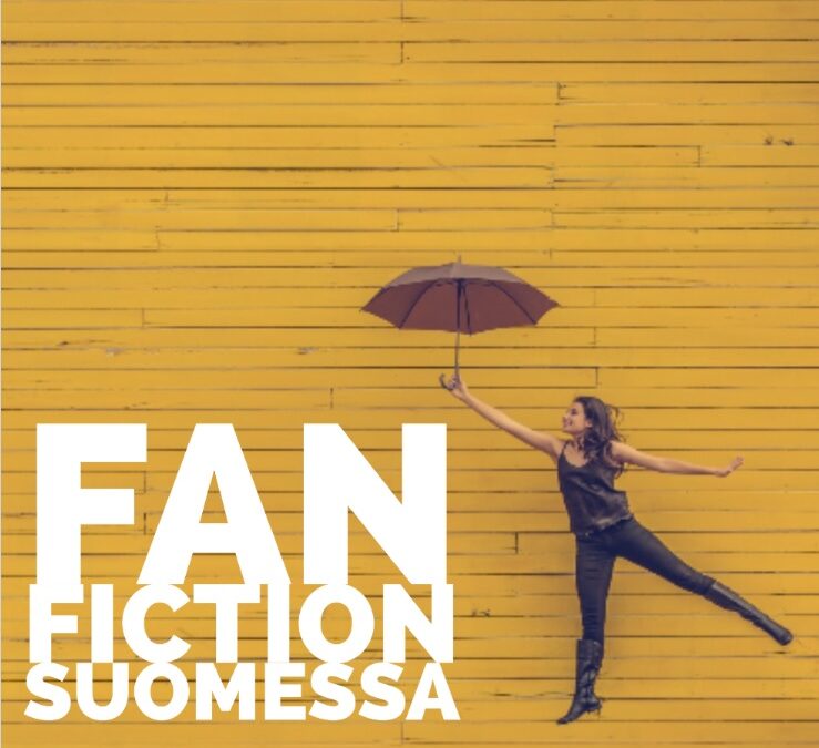 Fan fictionissa kaikki on sallittua ja mahdollista – Fan fiction Suomessa