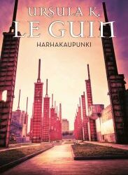Arvostelu: Ursula K. le Guin: Harhakaupunki
